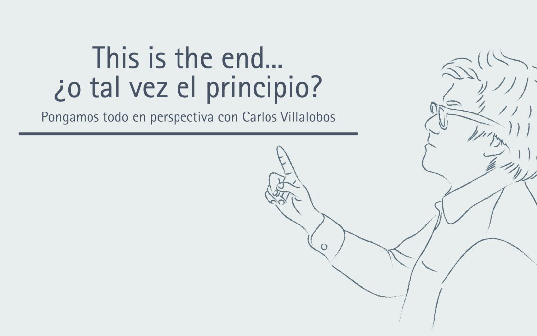 This is the end… ¿o tal vez el principio?